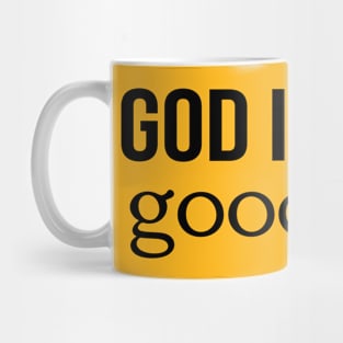 God Is Good Cool Motivational Christian Mug